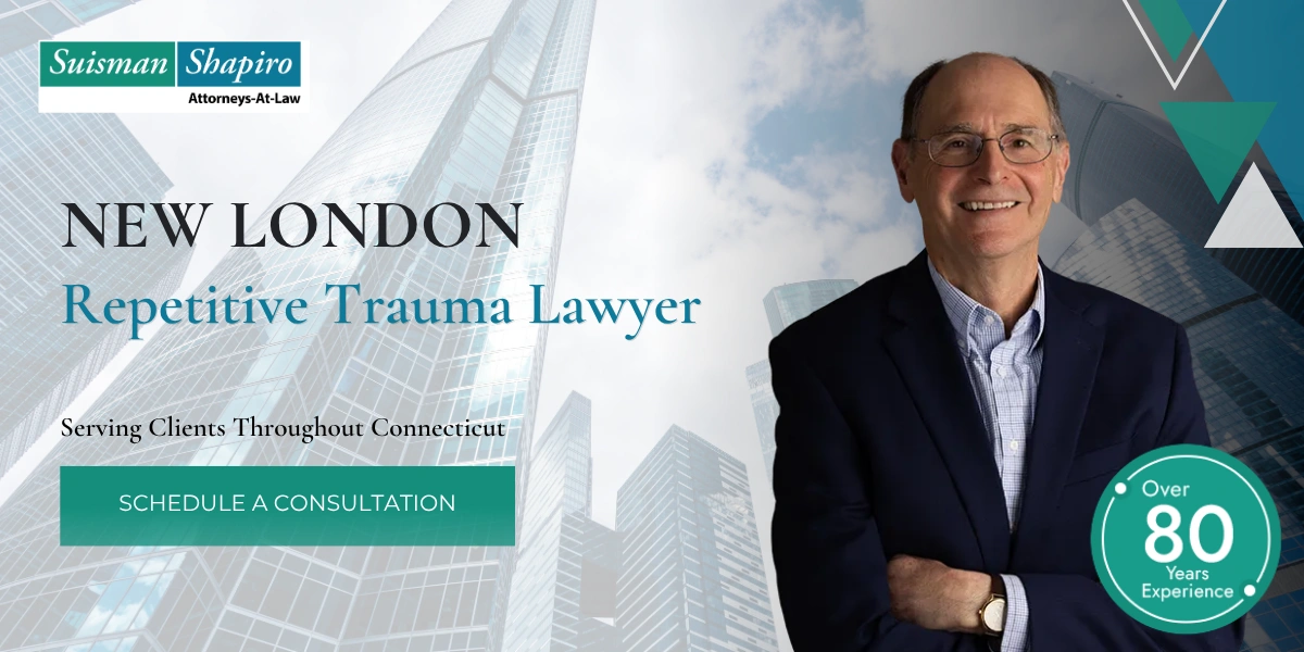 New London Repetitive Trauma Lawyer New London Repetitive Trauma Lawyer